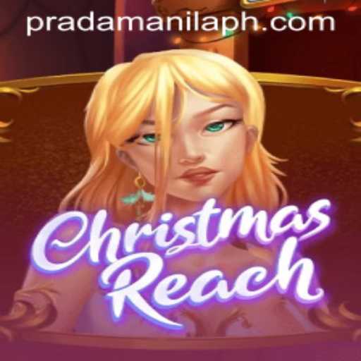 Explore the Enchanting World of ChristmasReach with PradaManila: A Journey into Festive Gaming