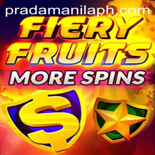 FieryFruitsMoreSpins: Uncover the Thrilling World of Gaming with PradaManila