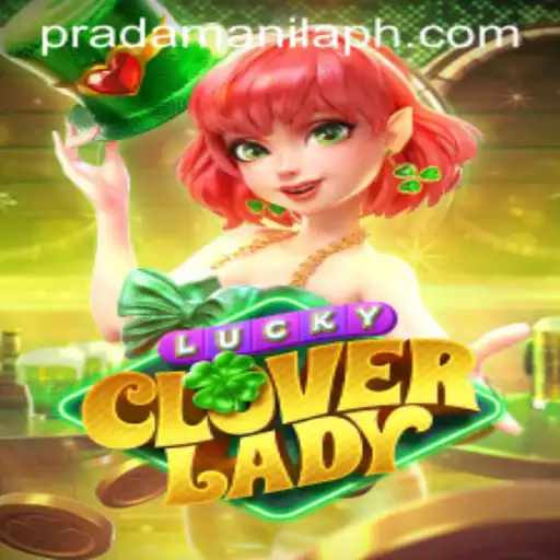 Unlocking the World of LuckyCloverLady and the PradaManila Phenomenon