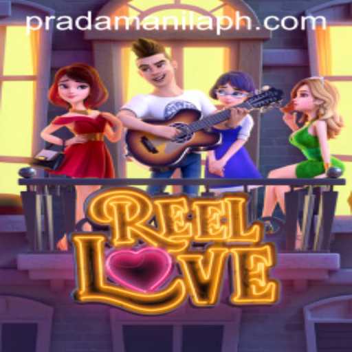 ReelLove: Exploring the Thrills of Gaming in PradaManila