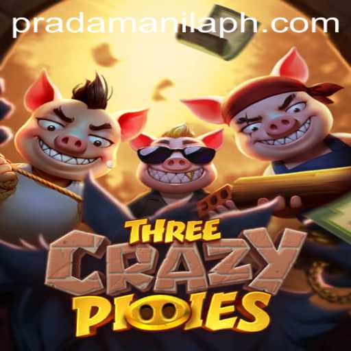 ThreeCrazyPiggies: The Exciting New Game with a Touch of PradaManila